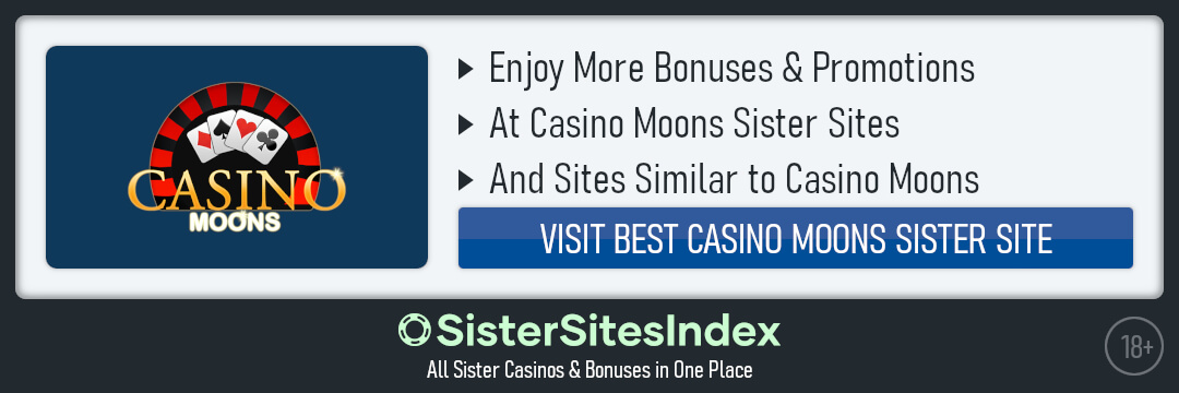 Casino Moons sister sites