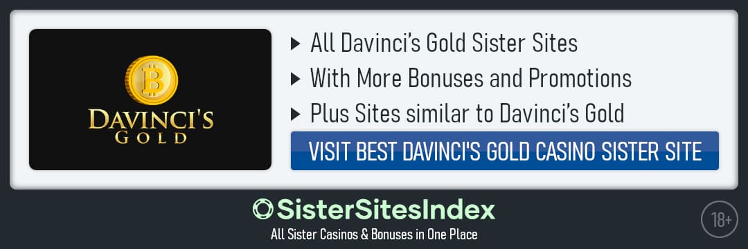 Davinci’s Gold sister sites