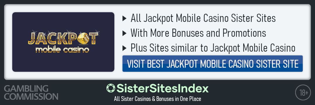 Jackpot Mobile Casino sister sites