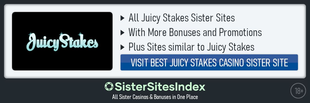 Juicy Stakes sister sites